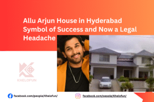 Allu Arjun House in Hyderabad khelofun updates