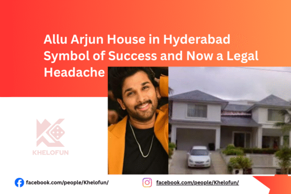 Allu Arjun House in Hyderabad khelofun updates