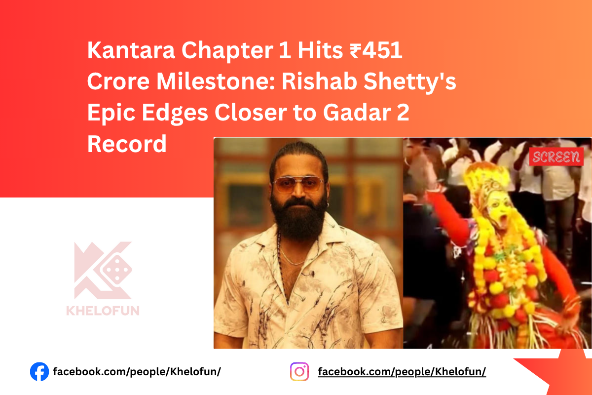 Kantara Chapter 1 Hits ₹451 Crore Milestone with khelofun