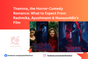 Thamma, the Horror Comedy Romance know with khelofun