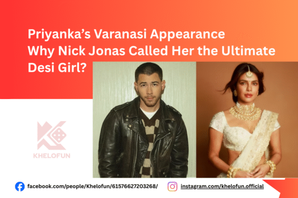 Priyanka’s Varanasi Appearance