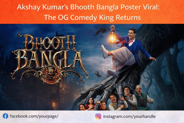 Poster of Bhooth Bangla featuring Akshay Kumar in a spooky haunted-house themed setting, marking Priyadarshan’s ghostly comedy return.