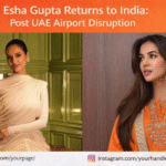 Esha Gupta spotted at Mumbai airport after returning to India following overseas travel disruption.